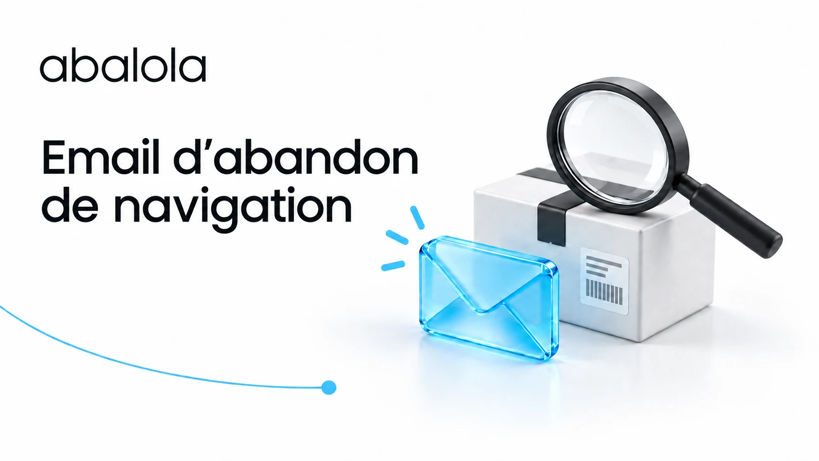 Email d’abandon de navigation · Abalola