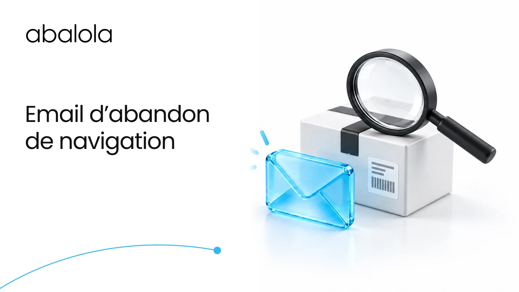 Email d’abandon de navigation · Abalola