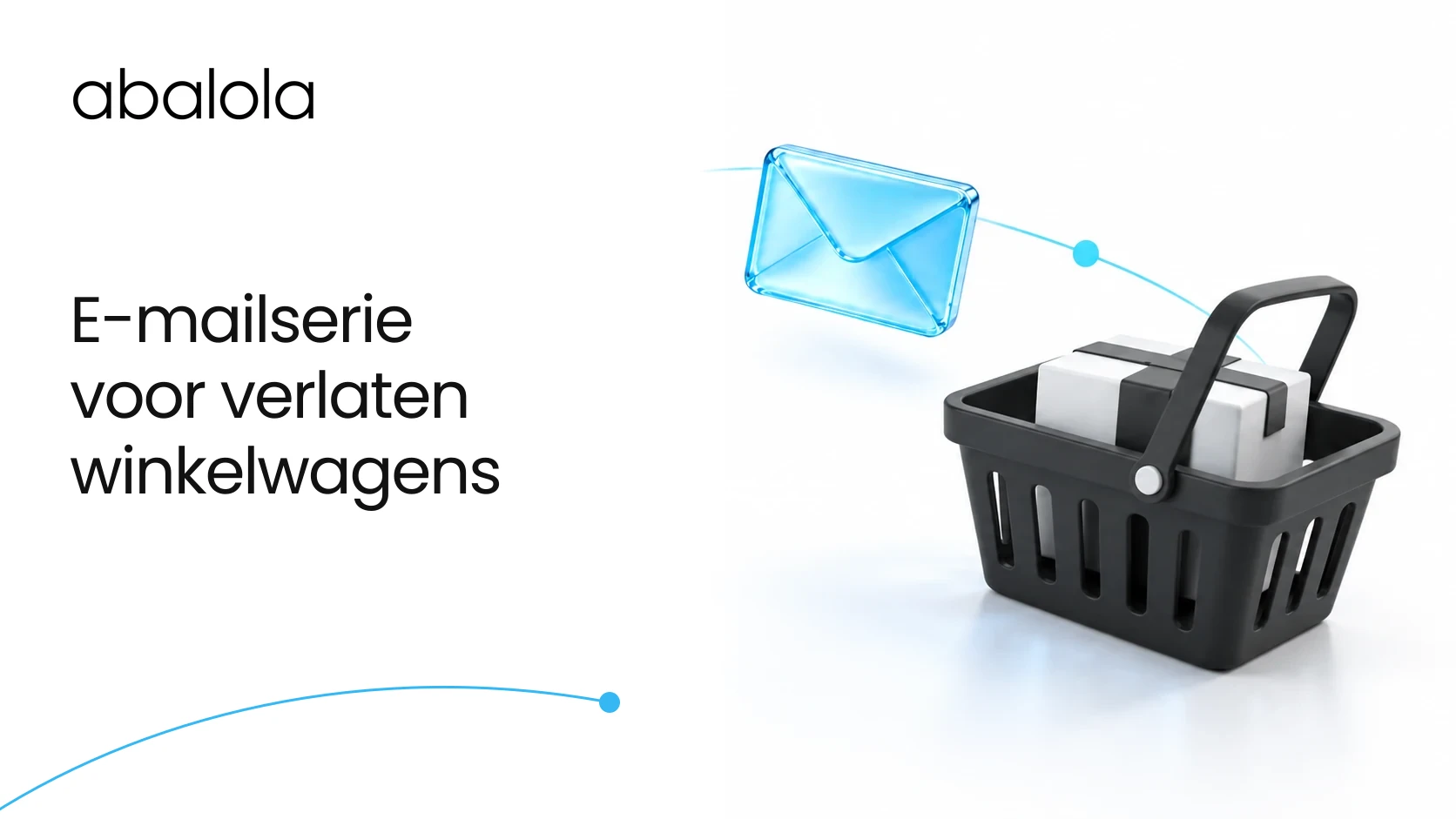 E-mailserie voor verlaten winkelwagens · Abalola