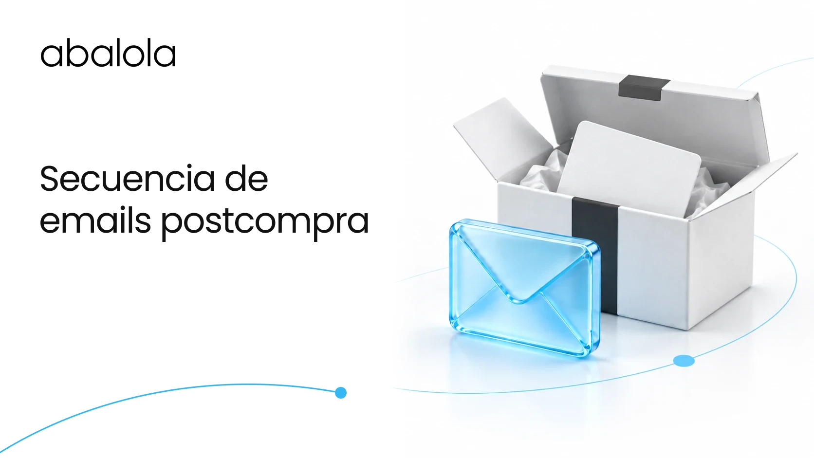Secuencia de emails postcompra · Abalola