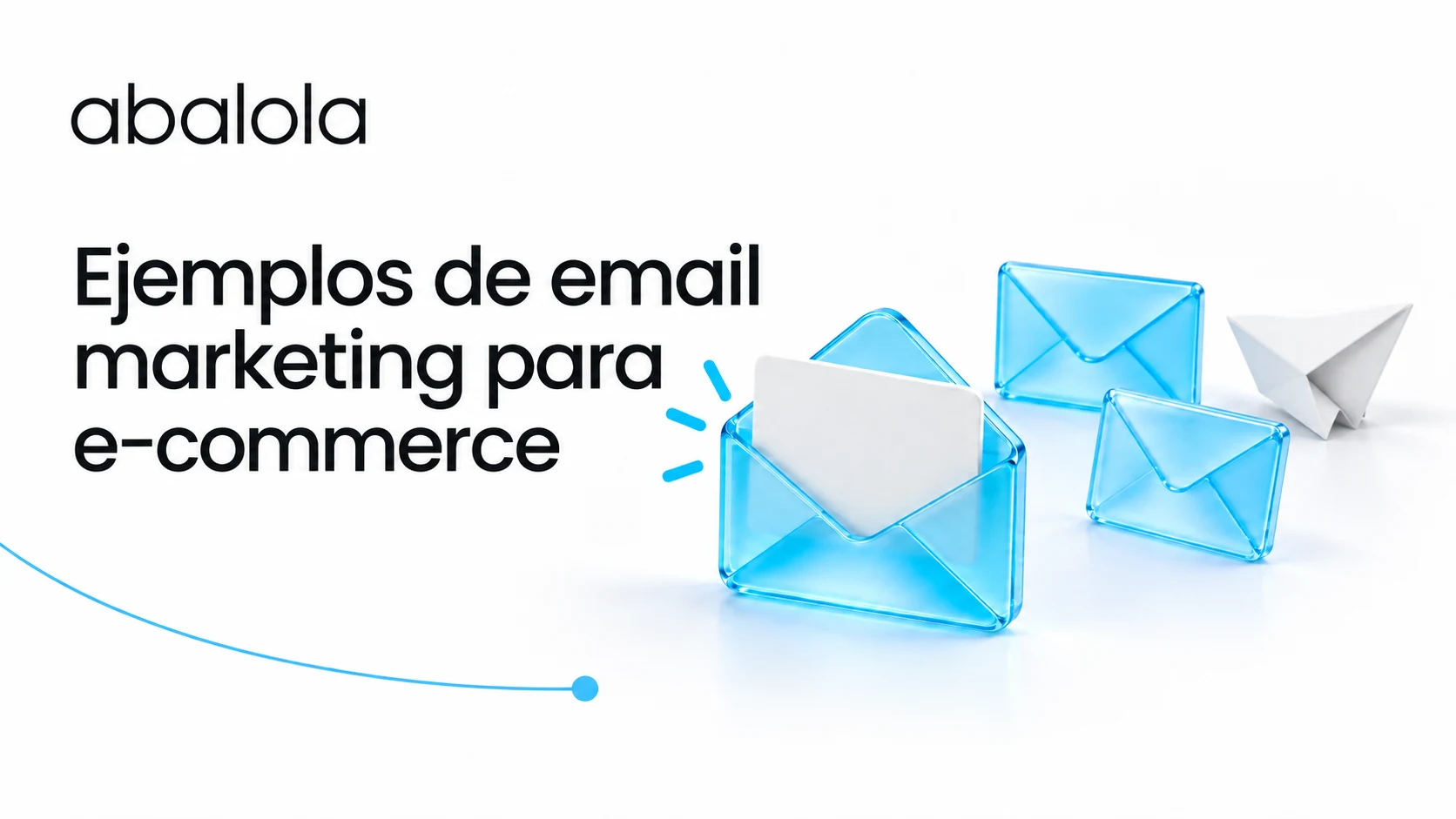 Ejemplos de email marketing para e-commerce · Abalola
