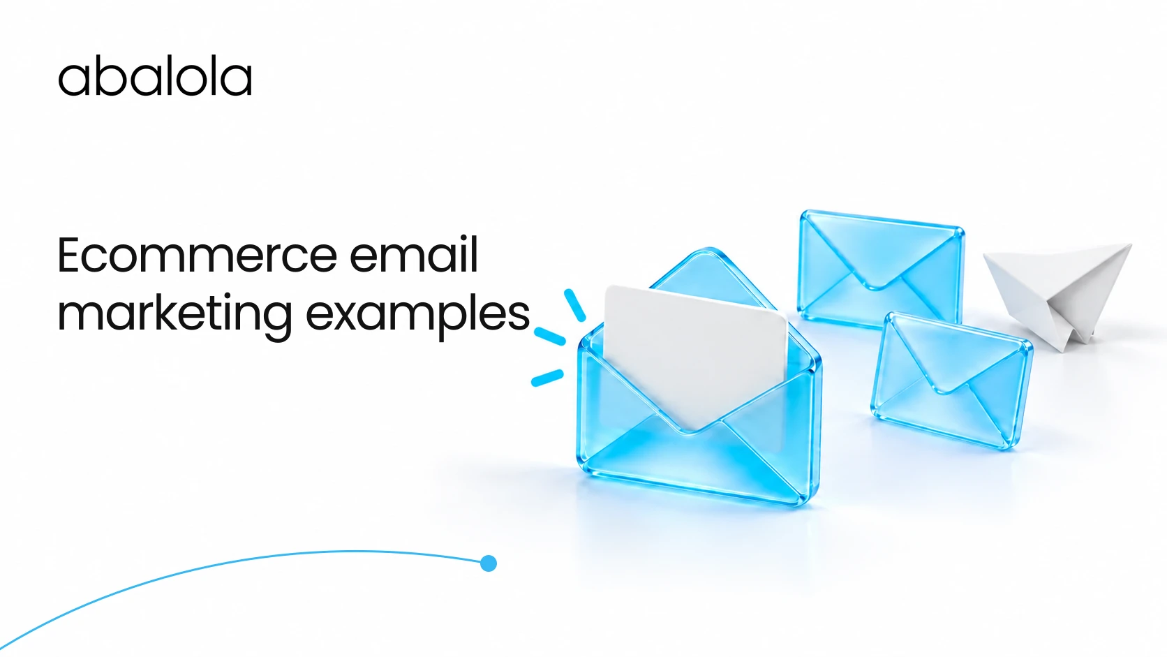 Ecommerce email marketing examples · Abalola