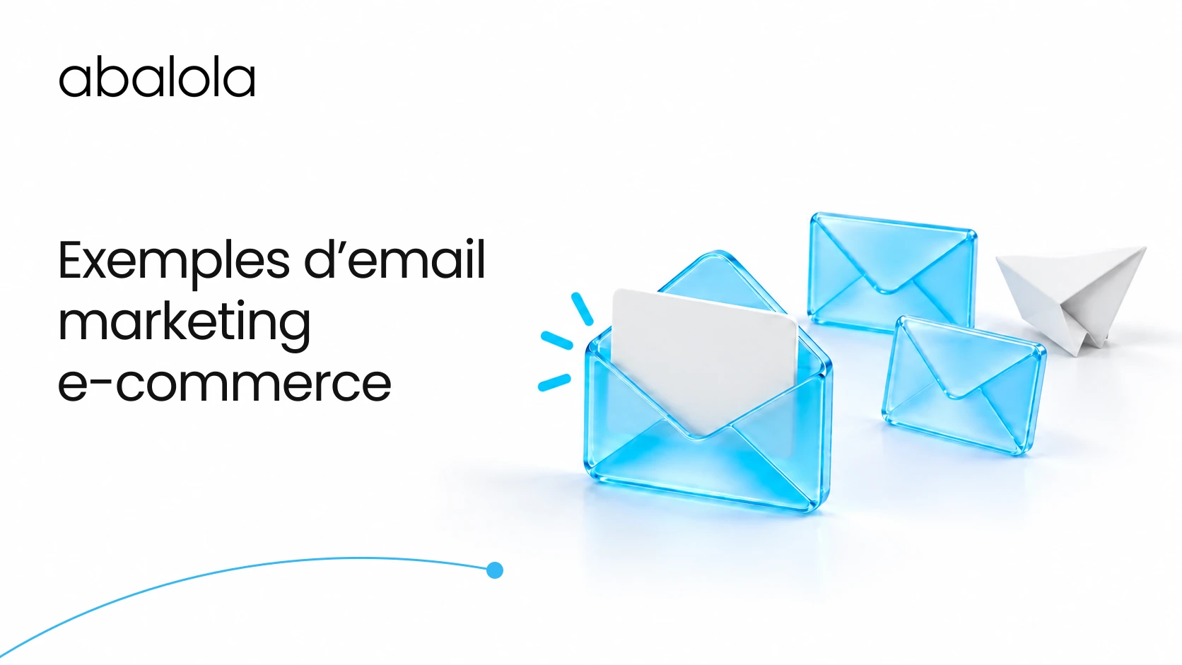 Exemples d’email marketing e-commerce · Abalola