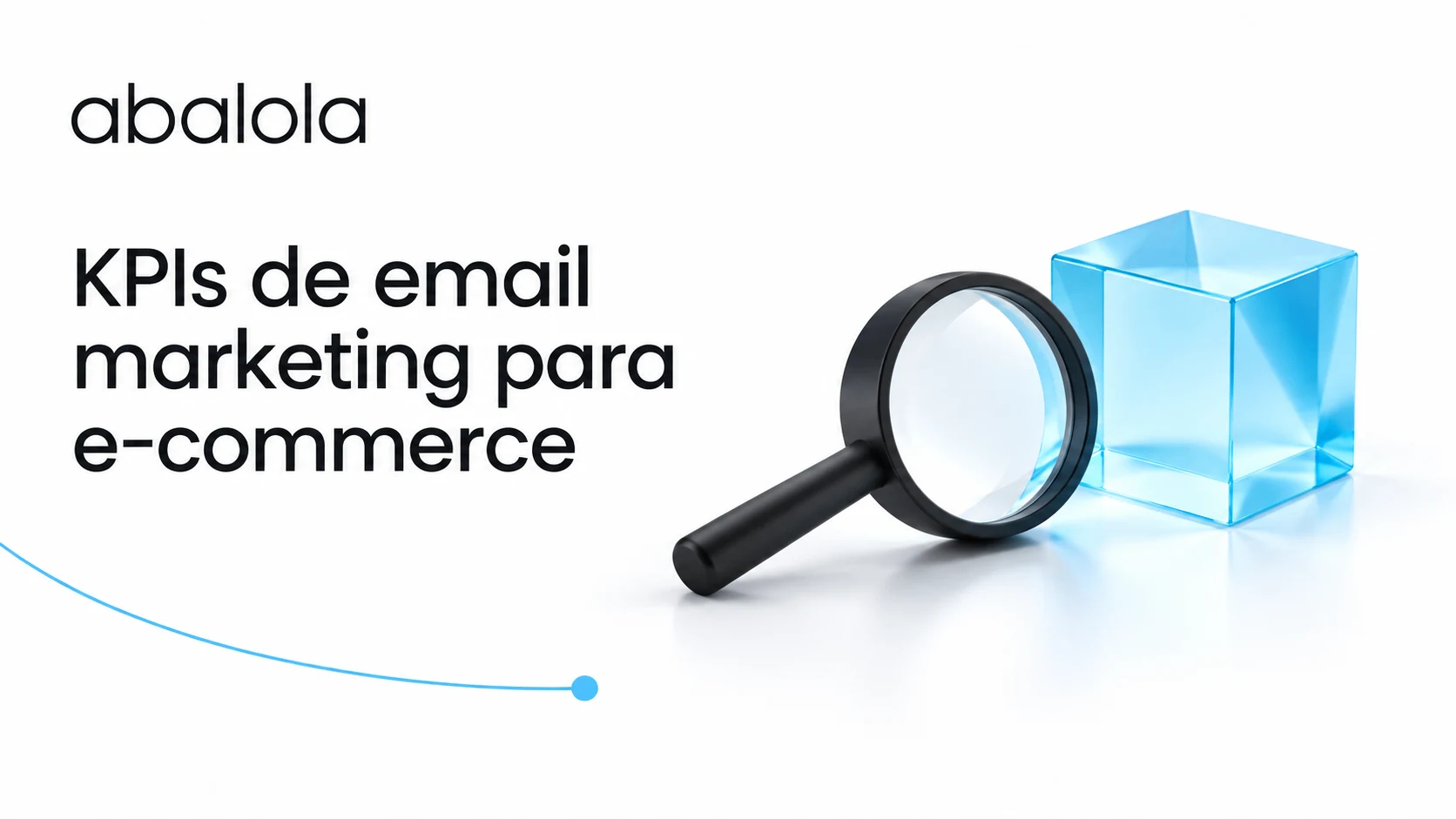 KPIs de email marketing para e-commerce · Abalola