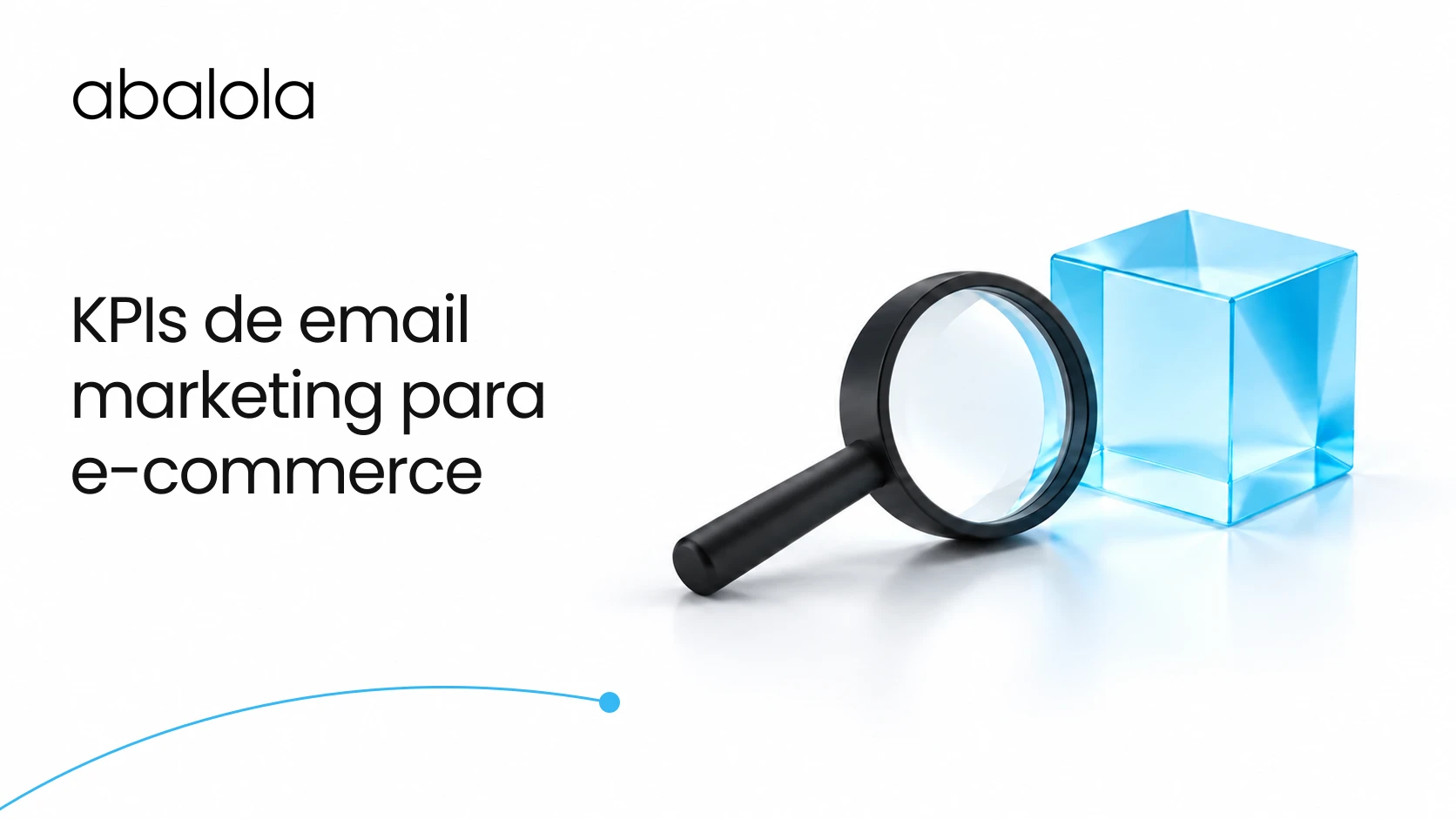 KPIs de email marketing para e-commerce · Abalola