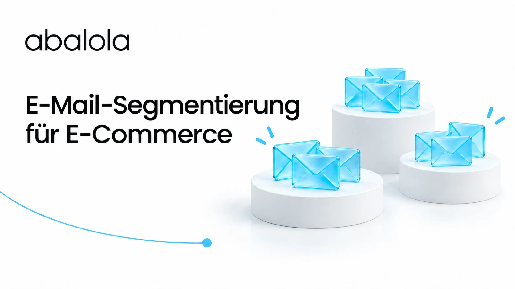 E-Mail-Segmentierung für E-Commerce · Abalola