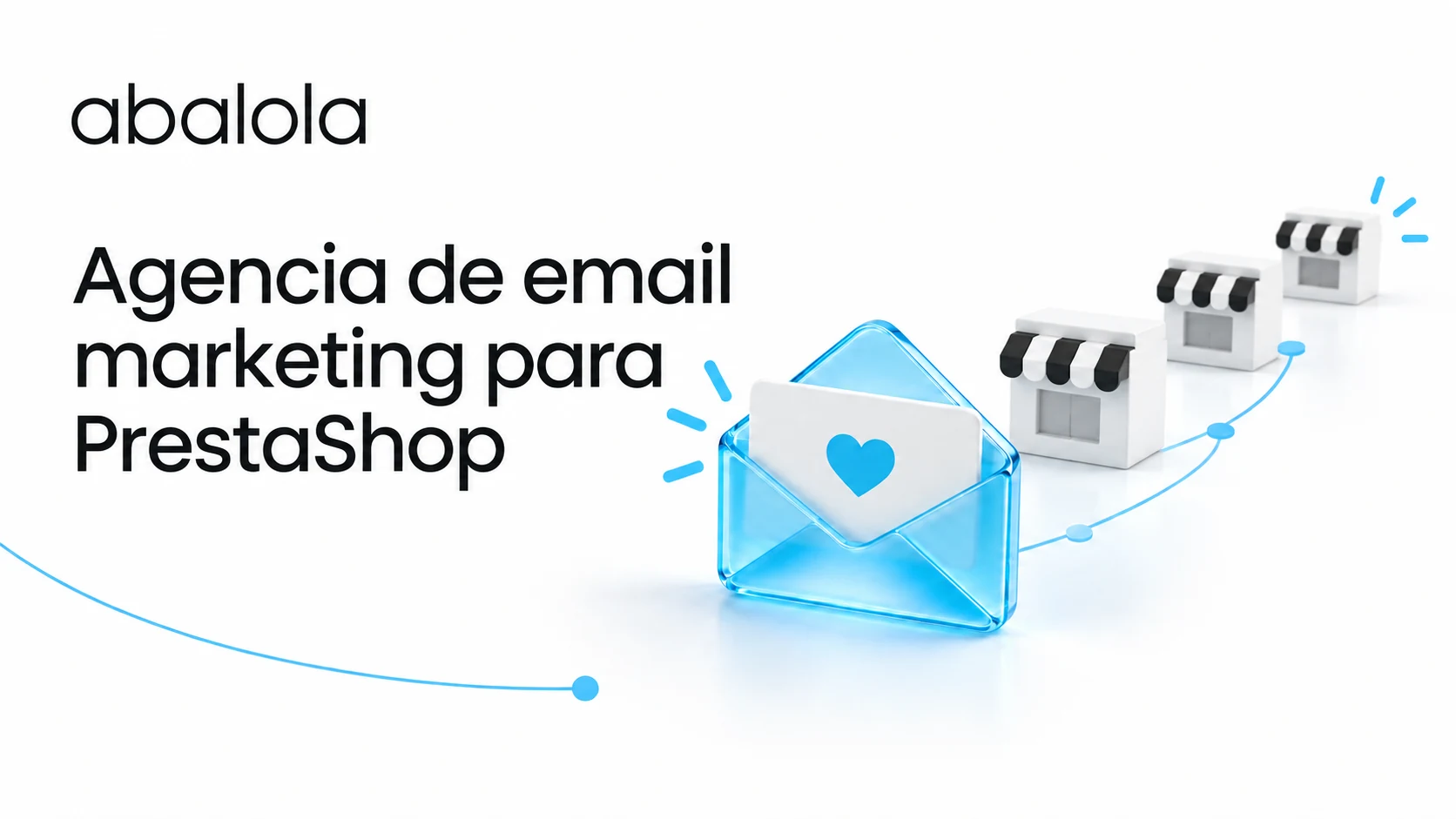 Agencia de email marketing para PrestaShop · Abalola