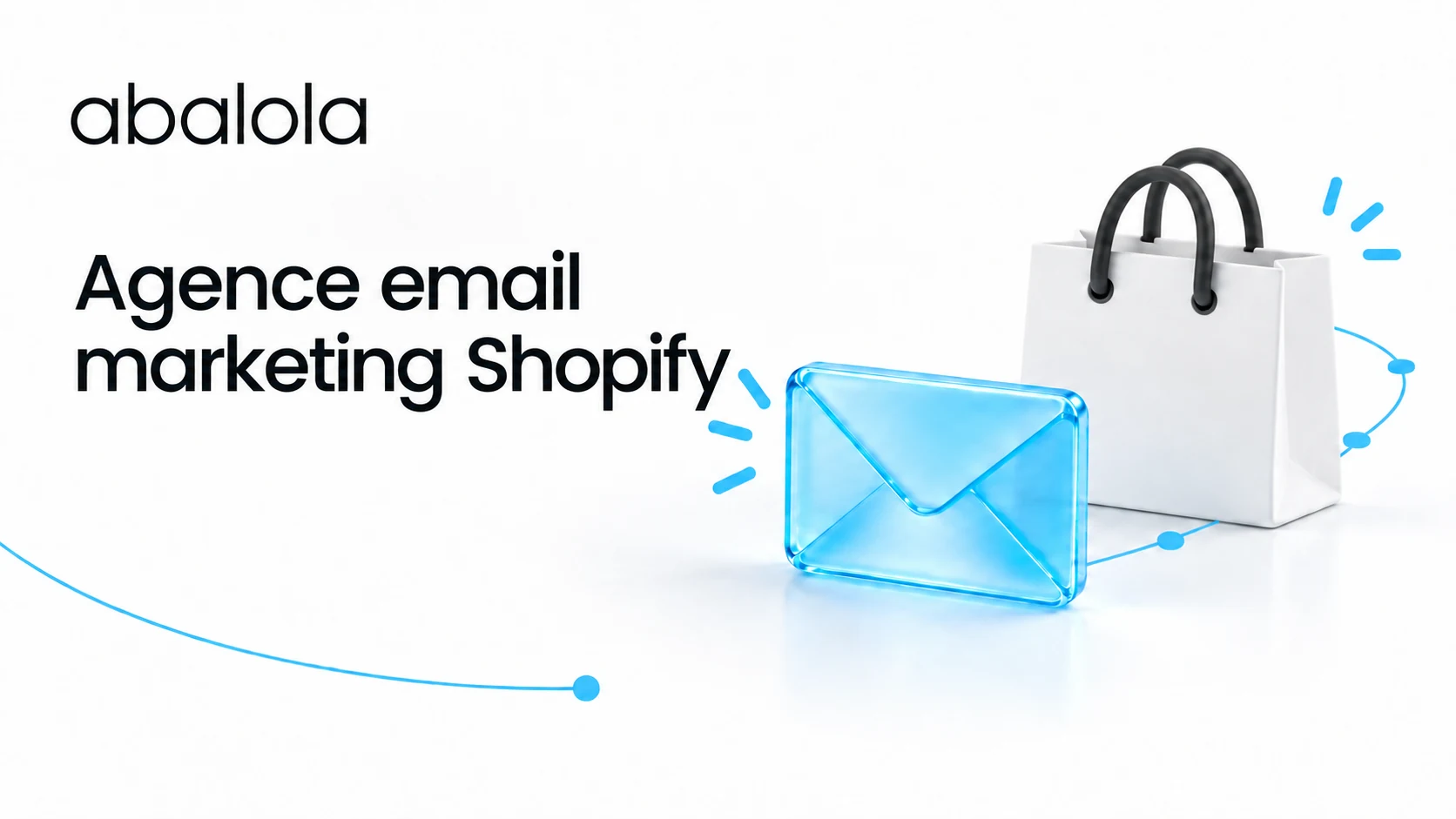 Agence email marketing Shopify · Abalola