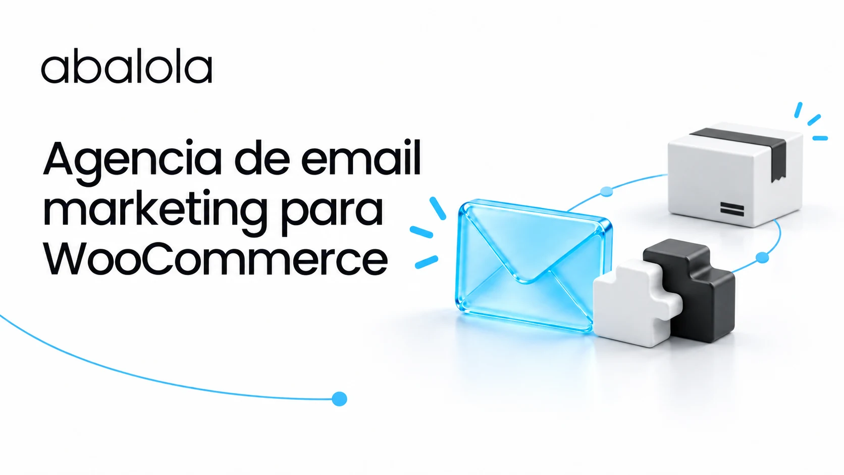 Agencia de email marketing para WooCommerce · Abalola
