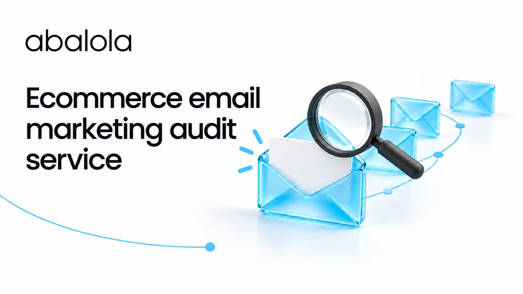 Ecommerce email marketing audit service · Abalola