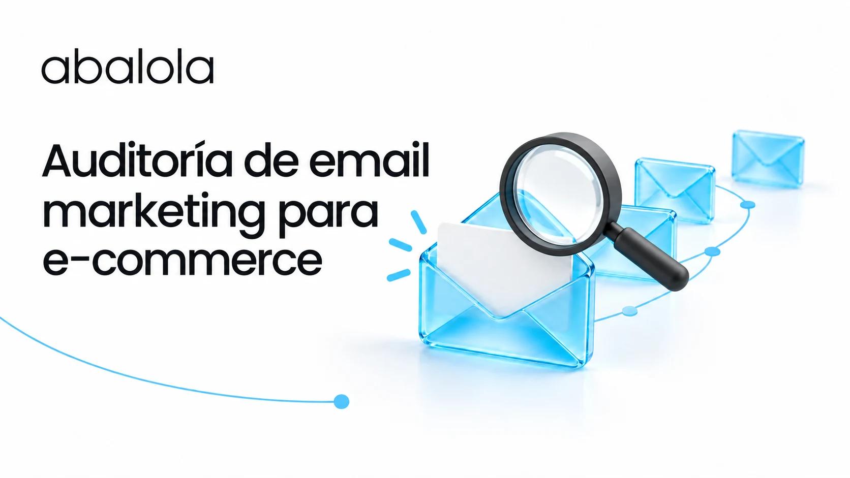 Auditoría de email marketing para e-commerce · Abalola
