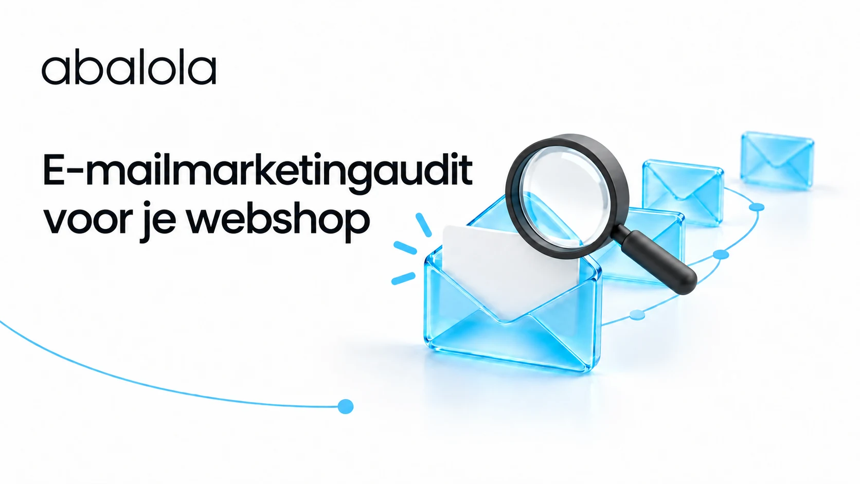E-mailmarketingaudit voor je webshop · Abalola