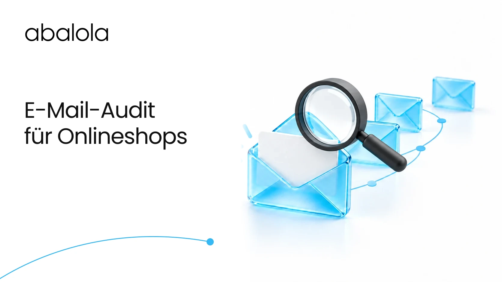 E-Mail-Marketing-Audit für Onlineshops · Abalola