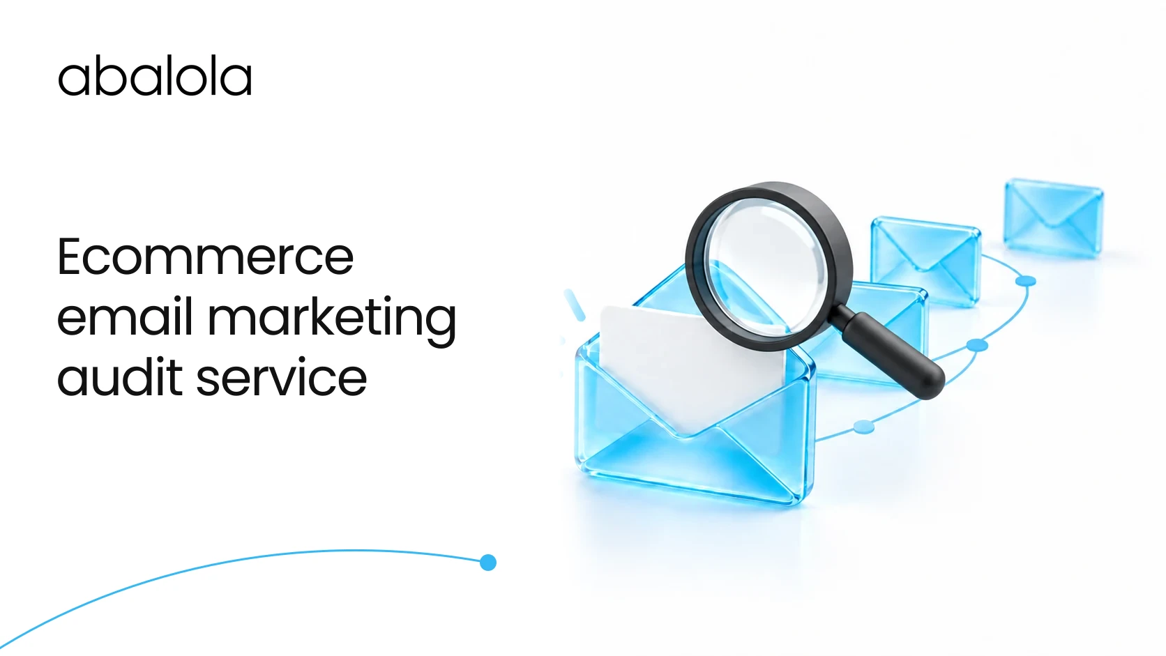 Ecommerce email marketing audit service · Abalola