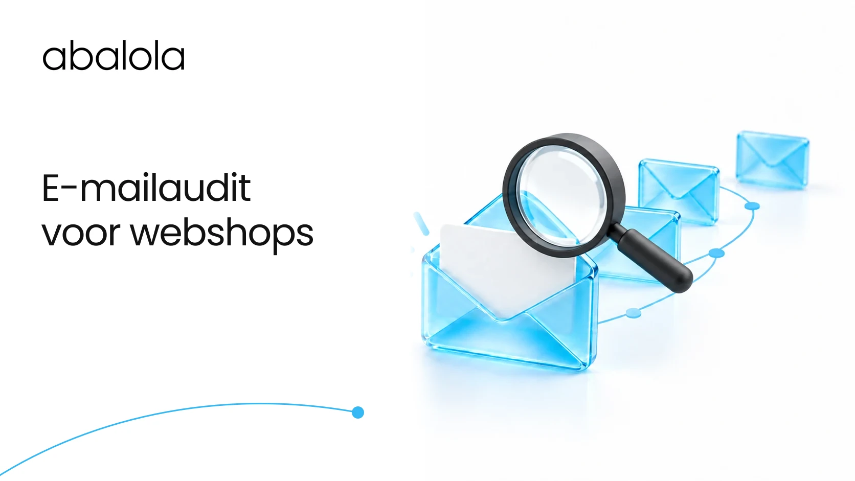 E-mailmarketingaudit voor je webshop · Abalola
