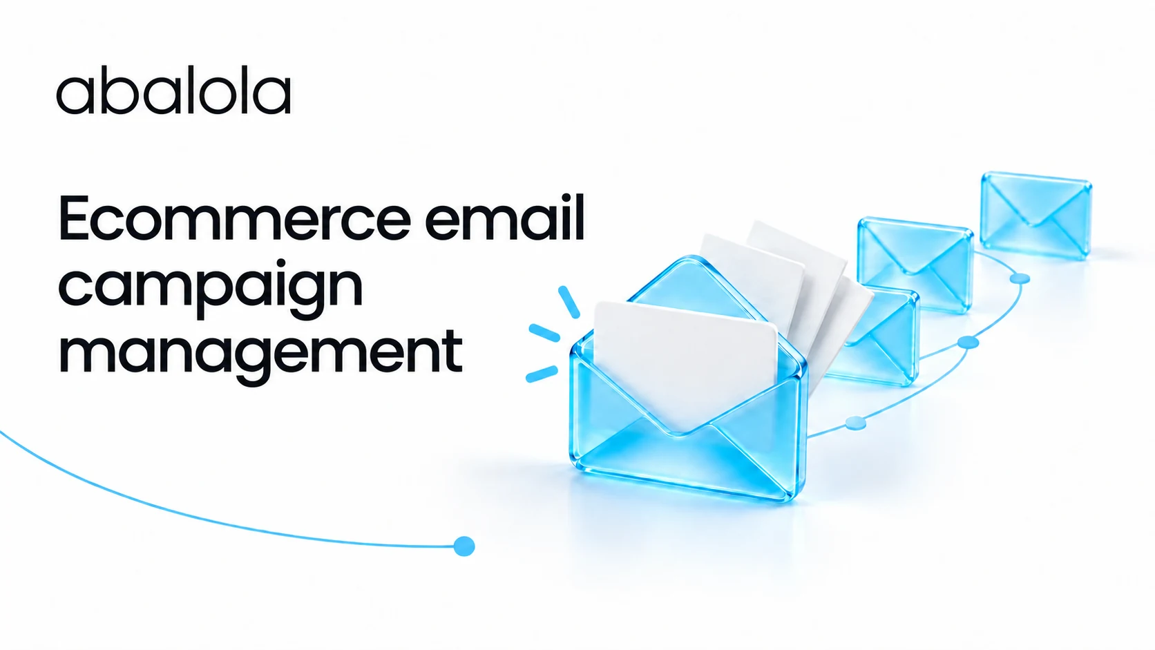 Ecommerce email campaign management · Abalola