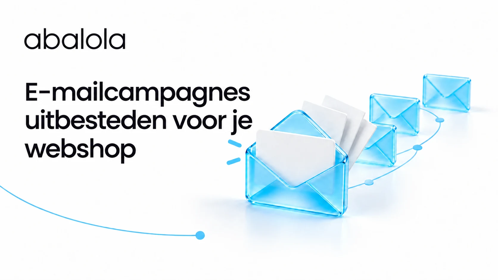E-mailcampagnes uitbesteden voor je webshop · Abalola