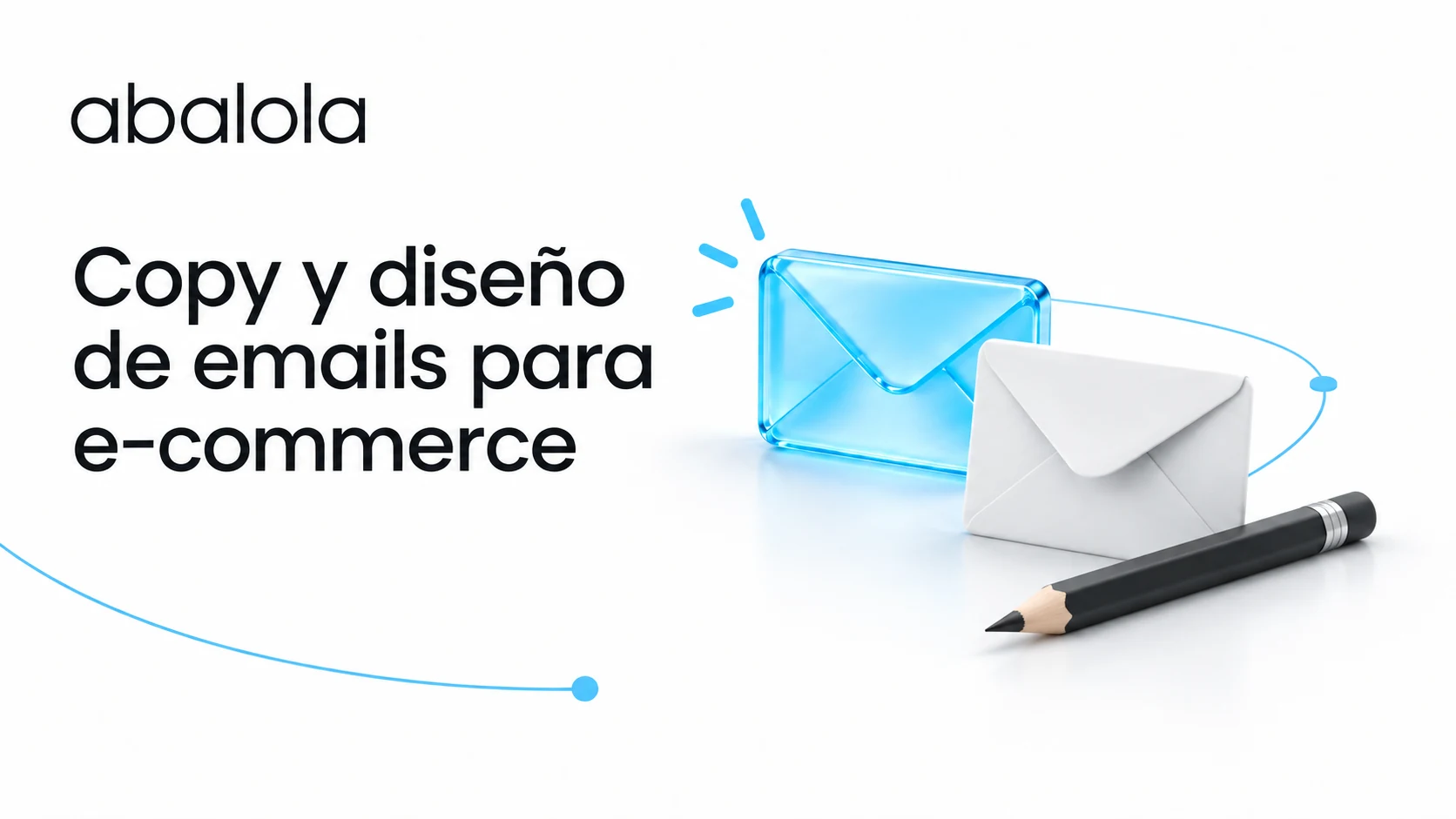 Copy y diseño de emails para e-commerce · Abalola