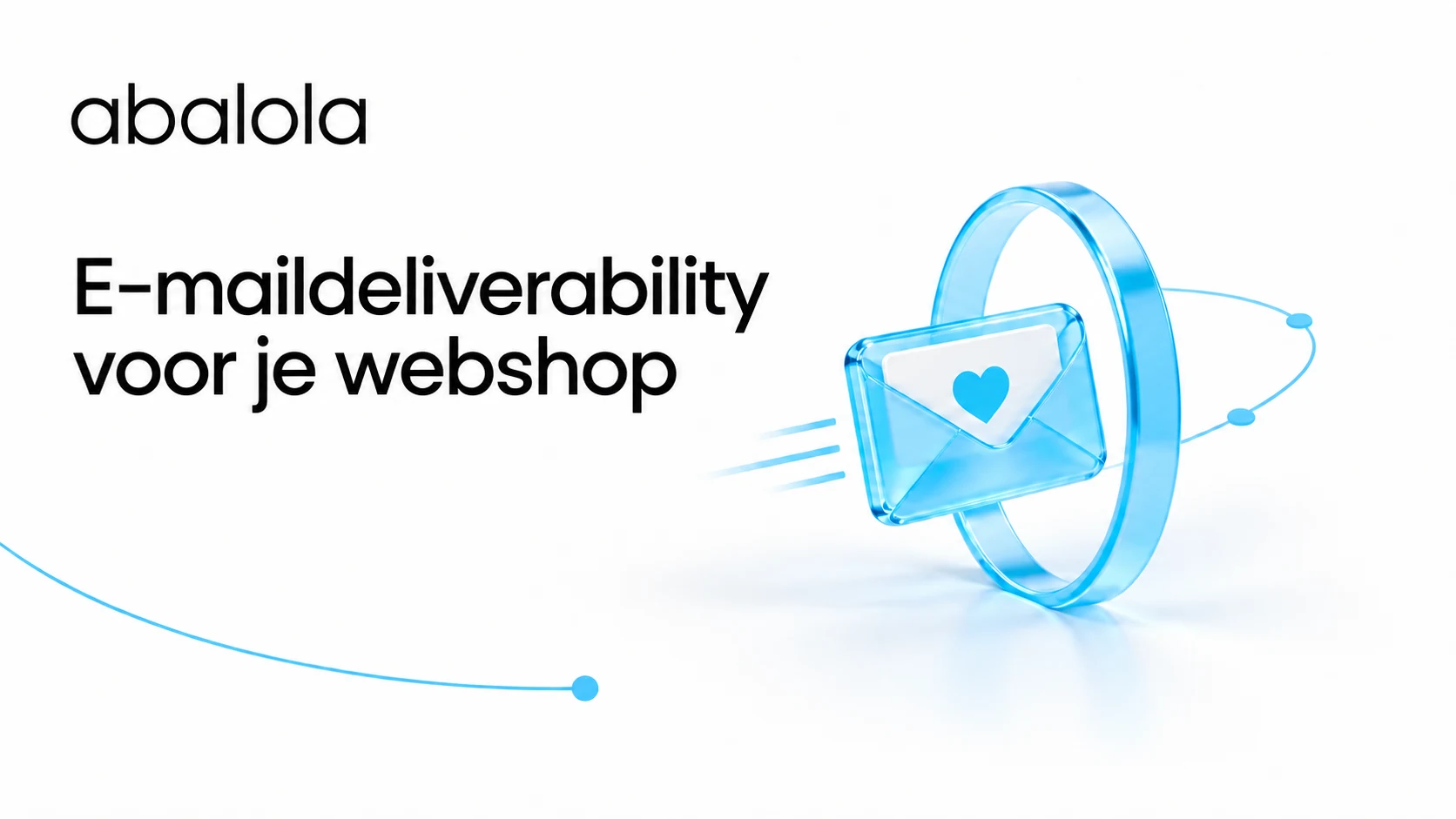 E-maildeliverability voor je webshop · Abalola