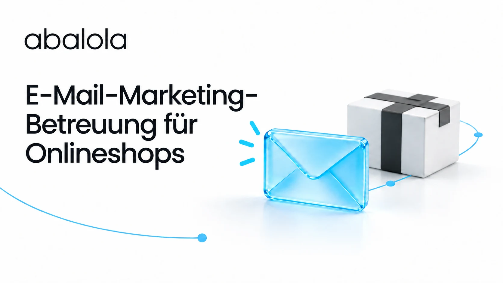 E-Mail-Marketing-Betreuung für Onlineshops · Abalola