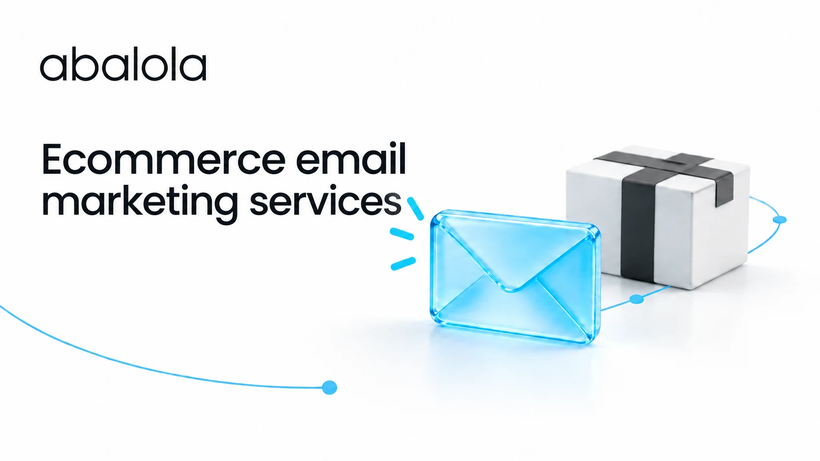 Ecommerce email marketing services · Abalola