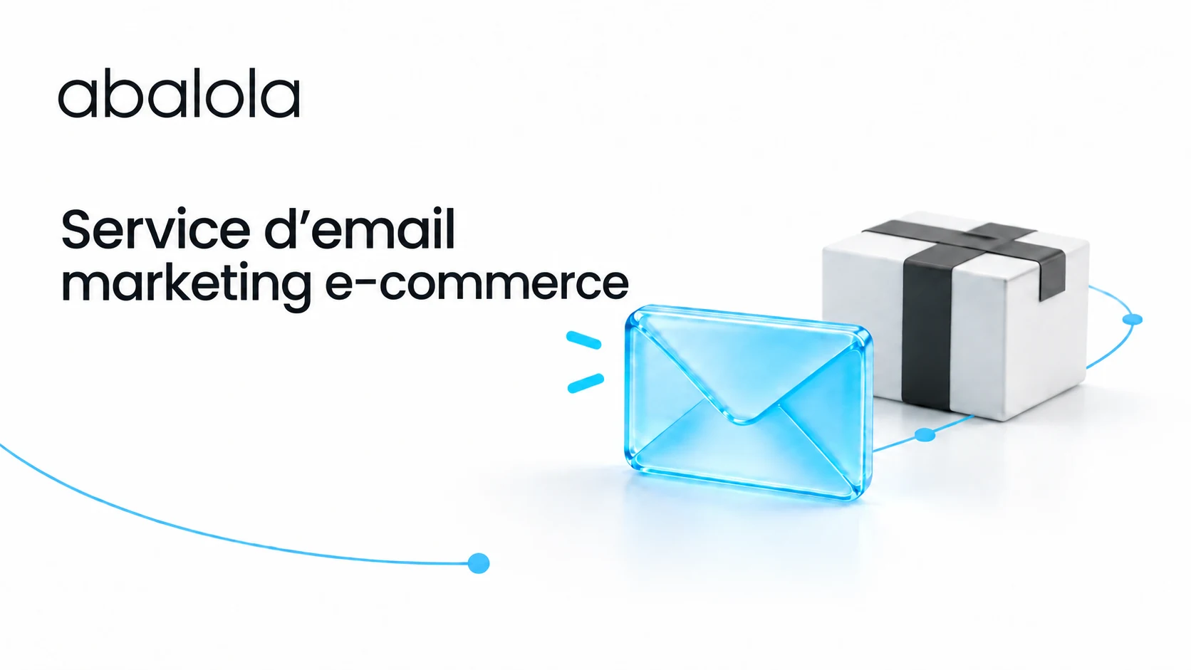 Service d’email marketing e-commerce · Abalola