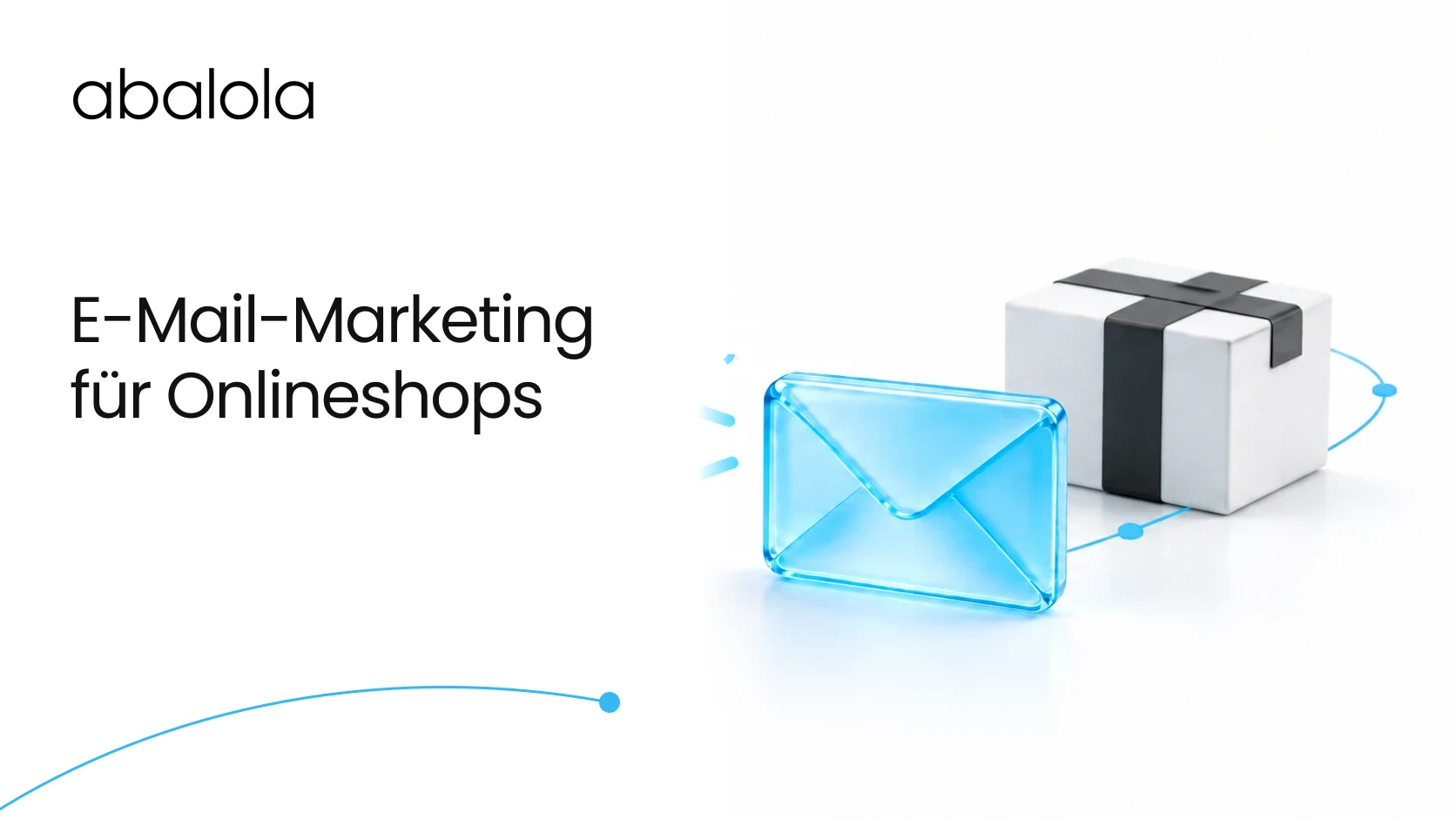 E-Mail-Marketing-Betreuung für Onlineshops · Abalola