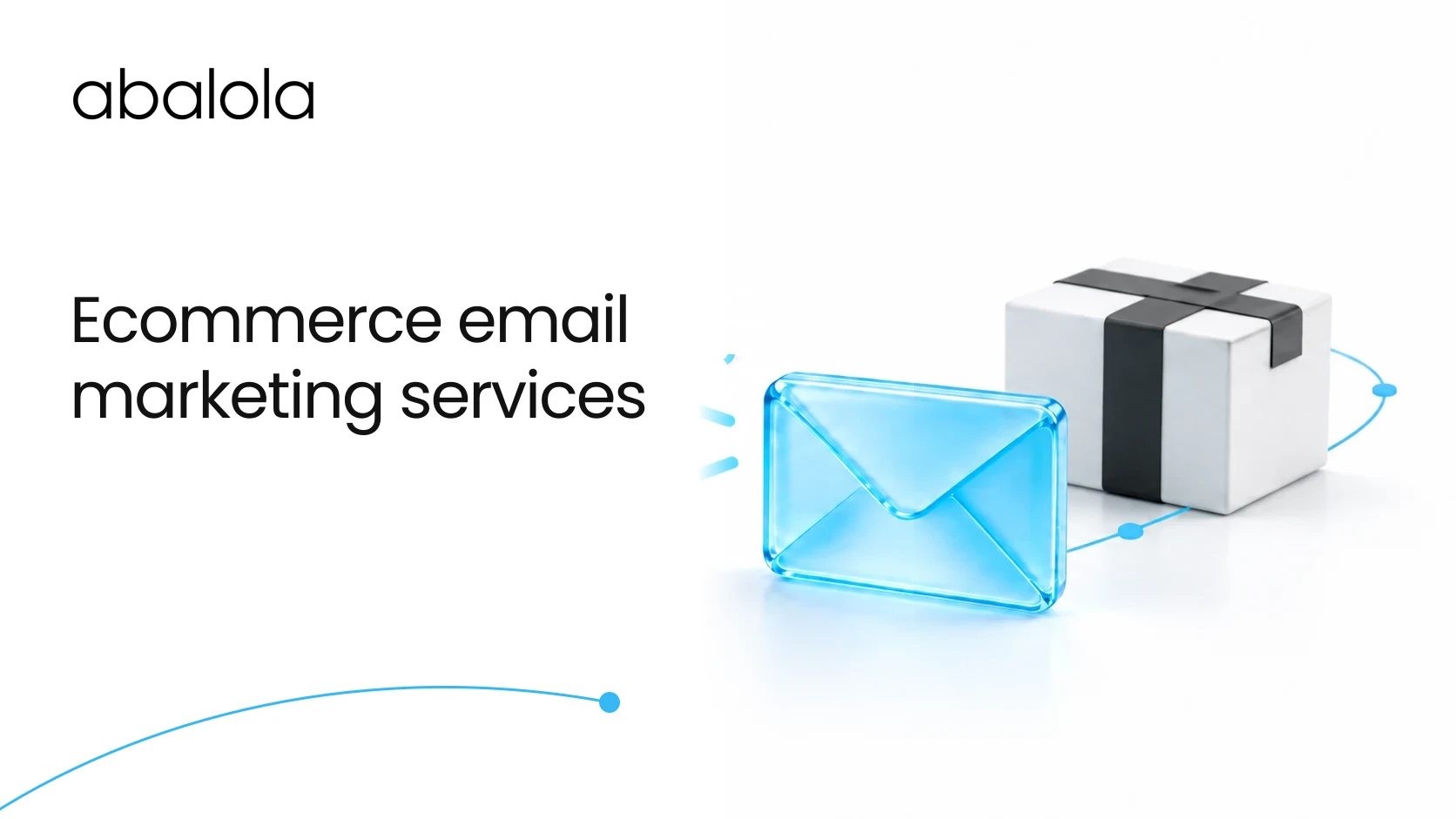 Ecommerce email marketing services · Abalola