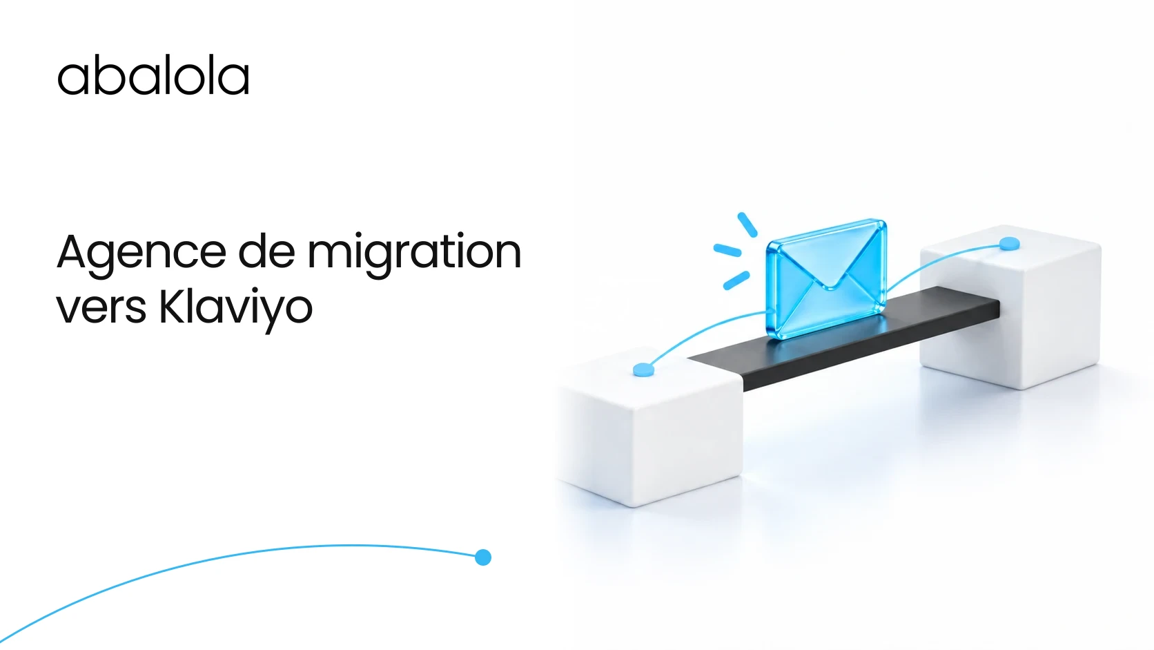 Agence de migration vers Klaviyo · Abalola