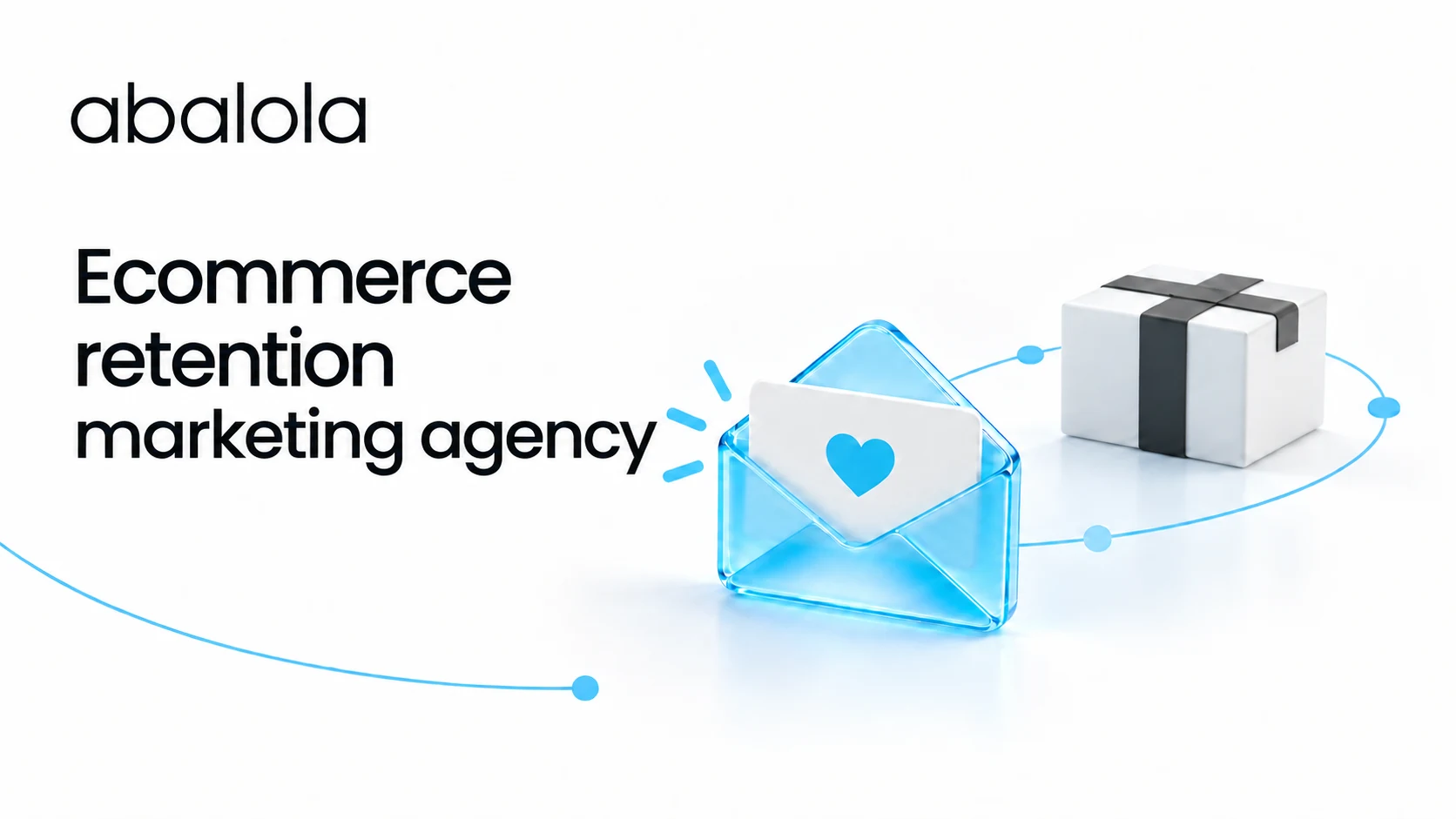 Ecommerce retention marketing agency · Abalola