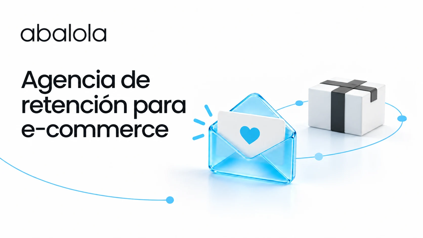 Agencia de retención para e-commerce · Abalola