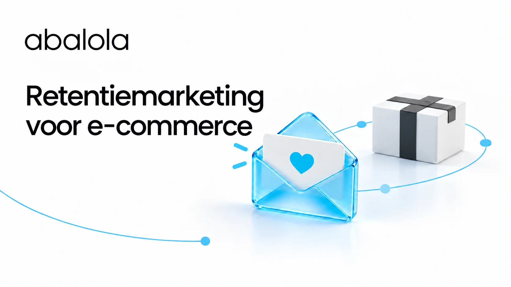 Retentiemarketing voor e-commerce · Abalola