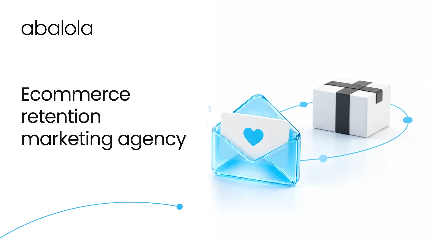 Ecommerce retention marketing agency · Abalola