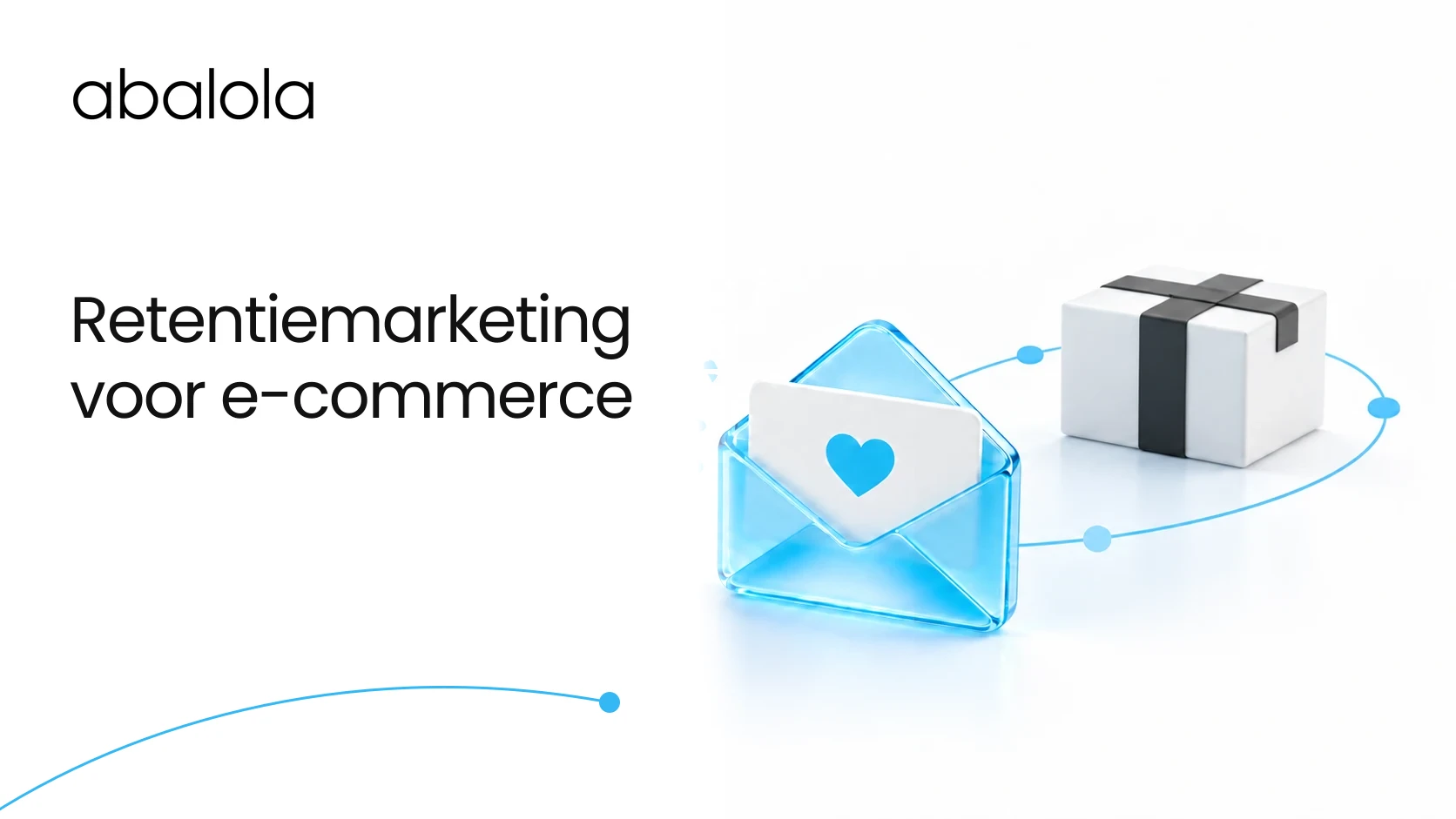 Retentiemarketing voor e-commerce · Abalola