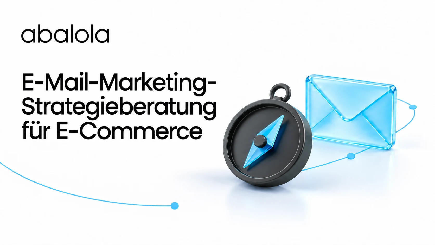 E-Mail-Marketing-Strategie für Onlineshops · Abalola
