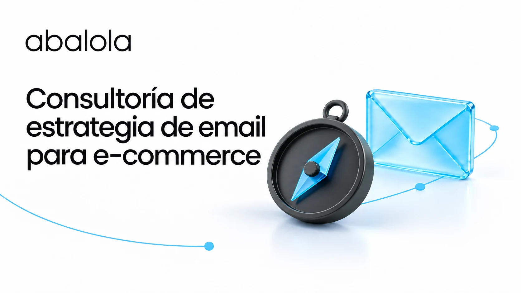 Estrategia de email marketing para e-commerce · Abalola