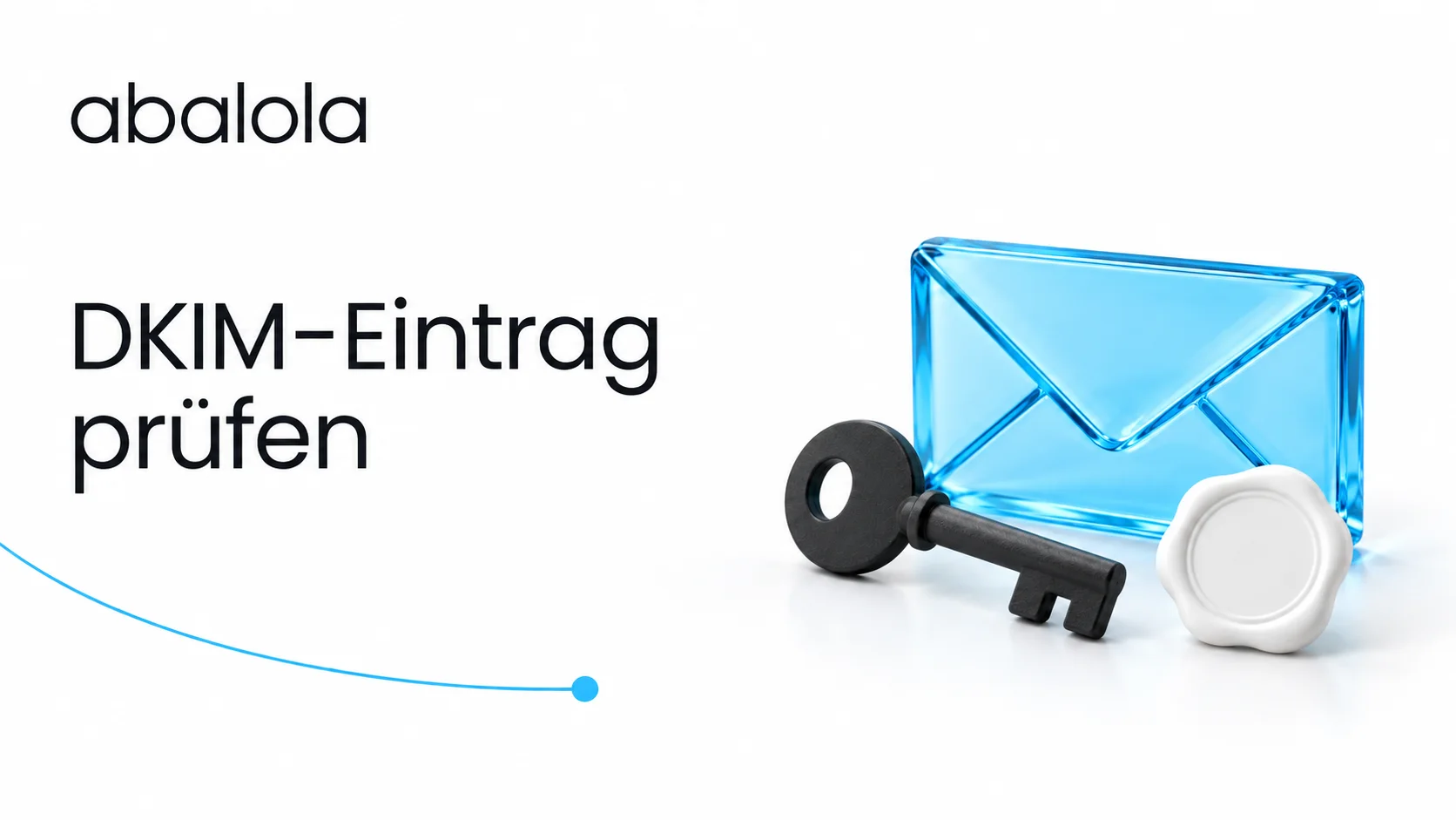 DKIM-Check: Eintrag prüfen · Abalola